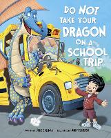Book Cover for Do Not Take Your Dragon on a School Trip by Julie (Managing Editor) Gassman