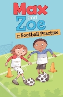 Book Cover for Max and Zoe at Football Practice by Shelley Swanson Sateren