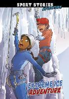Book Cover for Extreme Ice Adventure by Jake Maddox