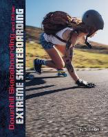 Book Cover for Downhill Skateboarding and Other Extreme Skateboarding by Drew Lyon