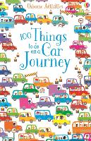 Book Cover for 100 things to do on a car journey by Usborne