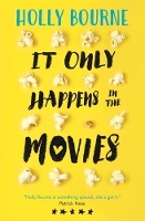 Book Cover for It Only Happens in the Movies by Holly Bourne