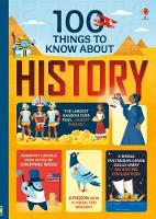 Book Cover for 100 Things to Know About History by Jerome Martin, Alex Frith, Laura Cowan, Minna Lacey