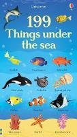 Book Cover for Usborne 199 Things Under the Sea by Nikki Dyson, Hannah Watson