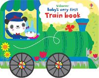 Book Cover for Baby's Very First Train Book by Fiona Watt