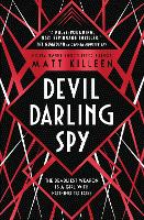 Book Cover for Devil, Darling, Spy by Matt Killeen