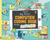 Book Cover for My First Computer Coding Book Using ScratchJr by Rosie Dickins