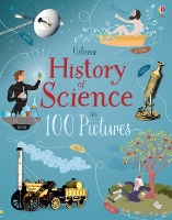 Book Cover for History of Science in 100 Pictures by Abigail Wheatley