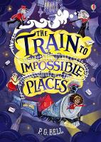 Book Cover for The Train to Impossible Places by P. G. Bell