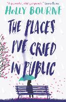 Book Cover for The Places I've Cried in Public by Holly Bourne