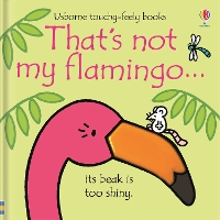 Book Cover for That's Not My Flamingo... by Fiona Watt