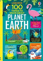 Book Cover for 100 Things to Know About Planet Earth by Jerome Martin, Alice James, Darran Stobbart, Tom Mumbray