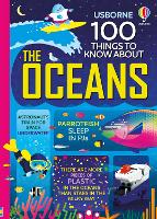 Book Cover for 100 Things to Know About the Oceans by Jerome Martin, Lan Cook, Alice James, Alex Frith