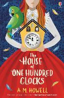 Book Cover for The House of One Hundred Clocks by A.M. Howell