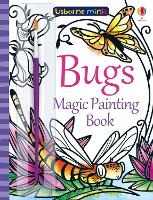 Book Cover for Bugs Magic Painting Book by Fiona Watt