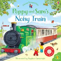 Book Cover for Poppy and Sam's Noisy Train Book by Sam Taplin