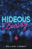 Book Cover for Hideous Beauty by William Hussey
