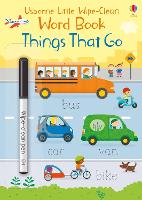 Book Cover for Little Wipe-Clean Word Book Things That Go by Felicity Brooks