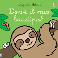 Book Cover for Dov'è il mio bradipo? by Fiona Watt