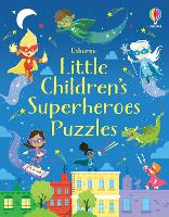 Book Cover for Little Children's Superheroes Puzzles by Kirsteen Robson