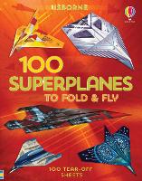 Book Cover for 100 Superplanes to Fold and Fly by Abigail Wheatley