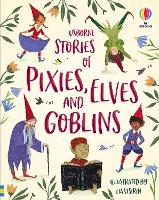Book Cover for Usborne Stories of Pixies, Elves and Goblins by Sam Baer, Sarah Hull, Fiona Patchett, Andrew Prentice