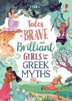 Book Cover for Tales of Brave and Brilliant Girls from the Greek Myths by Rosie Dickins, Susanna Davidson