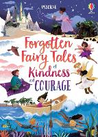 Book Cover for Forgotten Fairy Tales of Kindness and Courage by Mary Sebag-Montefiore