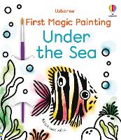 Book Cover for First Magic Painting Under the Sea by Abigail Wheatley