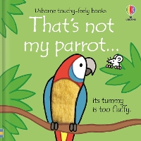 Book Cover for That's Not My Parrot... by Fiona Watt