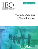 Book Cover for The role of IMF as trusted advisor by International Monetary Fund: Independent Evaluation Office