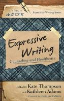 Book Cover for Expressive Writing by Kate Thompson, Kathleen Adams, Christina Baldwin