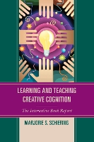Book Cover for Learning and Teaching Creative Cognition by Marjorie S. Schiering