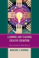 Book Cover for Learning and Teaching Creative Cognition by Marjorie S Schiering