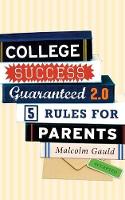 Book Cover for College Success Guaranteed 2.0 by Malcolm Gauld