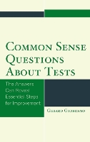 Book Cover for Common Sense Questions about Tests by Gerard Giordano