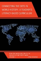 Book Cover for Connecting the Dots in World History, A Teacher's Literacy Based Curriculum by Chris Edwards