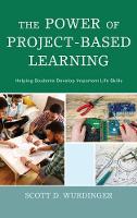 Book Cover for The Power of Project-Based Learning by Scott D. Wurdinger