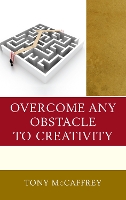 Book Cover for Overcome Any Obstacle to Creativity by Tony McCaffrey