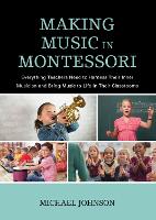 Book Cover for Making Music in Montessori by Michael Johnson