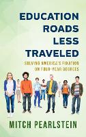 Book Cover for Education Roads Less Traveled by Mitch Pearlstein