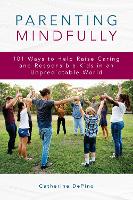 Book Cover for Parenting Mindfully by Catherine DePino