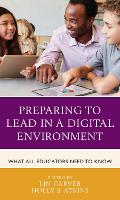 Book Cover for Preparing to Lead in a Digital Environment by Lin Carver