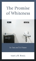 Book Cover for The Promise of Whiteness by Martha R. Bireda