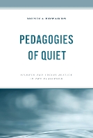 Book Cover for Pedagogies of Quiet by Monica Edwards