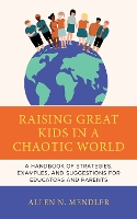 Book Cover for Raising Great Kids in a Chaotic World by Allen N Mendler