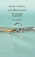Book Cover for Comfy Shoes and Keychains by Carrie Hruby