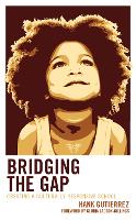 Book Cover for Bridging the Gap by Hank Gutierrez, Gloria LadsonBillings