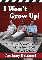 Book Cover for I Won't Grow Up! by Anthony Balducci