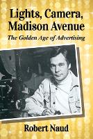 Book Cover for Lights, Camera, Madison Avenue by Robert Naud